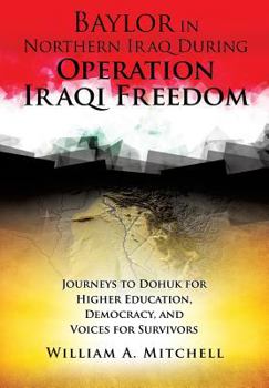 Paperback Baylor in Northern Iraq During Operation Iraqi Freedom Book