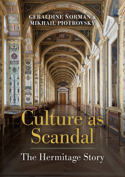 Hardcover Culture as Scandal: The Hermitage Story Book