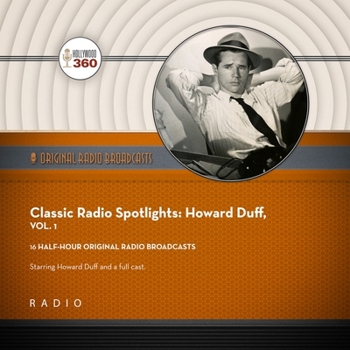 Audio CD Classic Radio Spotlights: Howard Duff, Vol 1 Book