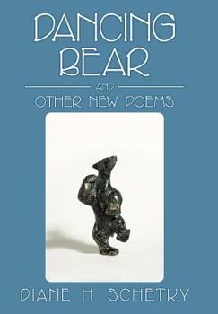 Hardcover Dancing Bear and Other New Poems Book