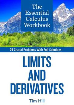 Paperback The Essential Calculus Workbook: Limits and Derivatives Book