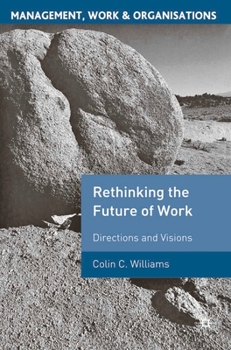 Paperback Rethinking the Future of Work: Directions and Visions Book