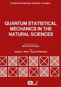Quantum Statistical Mechanics in the Natural Sciences: A Volume Dedicated to Lars Onsager on the Occasion of His Seventieth Birthday