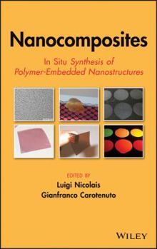 Hardcover Nanocomposites: In Situ Synthesis of Polymer-Embedded Nanostructures Book