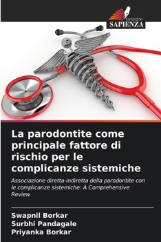 Paperback La parodontite come principale fattore di rischio per le complicanze sistemiche [Italian] Book
