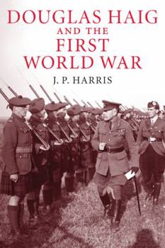 Paperback Douglas Haig and the First World War Book