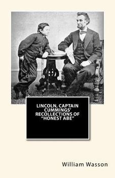 Paperback Lincoln, Captain Cummings' Recollections of "Honest Abe" Book