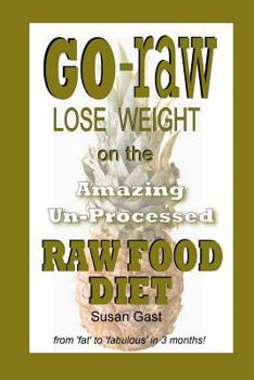 Paperback Amazing Un-Processed Raw Food Diet Book