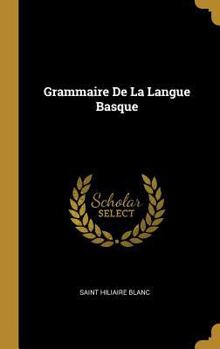Hardcover Grammaire De La Langue Basque [French] Book