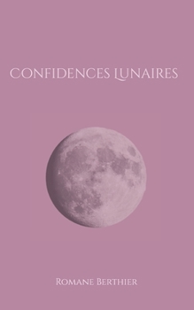 Paperback Confidences Lunaires [French] Book