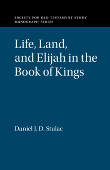 Paperback Life, Land, and Elijah in the Book of Kings Book
