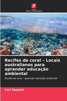 Paperback Recifes de coral - Locais australianos para aprender educação ambiental [Portuguese] Book