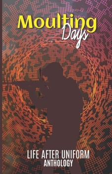 Paperback Moulting Days: Life after uniform Book