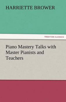 Paperback Piano Mastery Talks with Master Pianists and Teachers Book