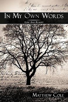 Paperback In My Own Words: Love And Reality Book