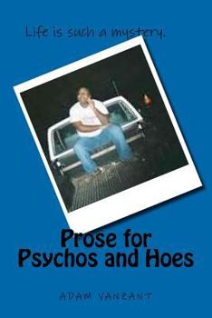 Paperback Prose for Psychos and Hoes Book