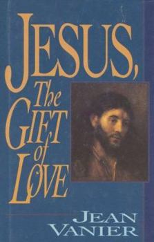 Hardcover Jesus, the Gift of Love Book