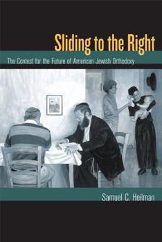 Paperback Sliding to the Right: The Contest for the Future of American Jewish Orthodoxy Book