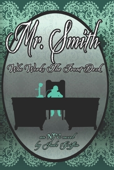 Paperback Mr. Smith Who Works The Front Desk Book