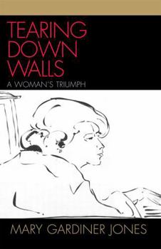 Hardcover Tearing Down Walls: A Woman's Triumph Book