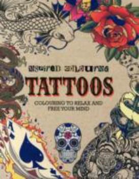 Paperback Inspired Colouring Tattoos: Colouring to Relax and Free Your Mind Book