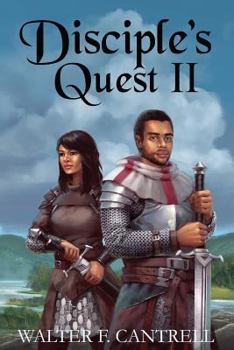 Disciple's Quest 2: The Adventures of Jeremiah & Zeal - Book #2 of the Disciple’s Quest