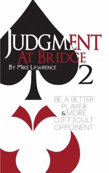 Paperback Judgment at Bridge 2: Be a Better Player and More Difficult Opponent Book