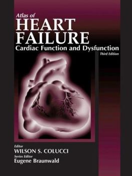 Hardcover Atlas of Heart Failure: Cardiac Function and Dysfunction Book