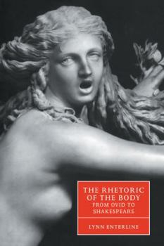 Paperback The Rhetoric of the Body from Ovid to Shakespeare Book