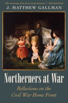Northerners at War: Reflections on the Civil War Home Front - Book  of the Civil War in the North
