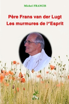 Paperback Père Frans van der Lugt les murmures de l'Esprit [French] Book