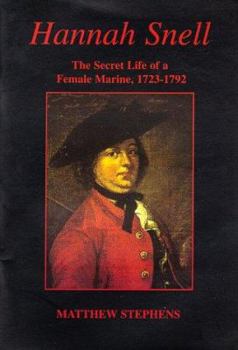 Paperback Hannah Snell: the Secret Life of a Female Marine, 1723-1792 Book