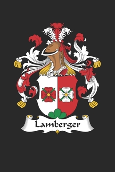 Paperback Lamberger: Lamberger Coat of Arms and Family Crest Notebook Journal (6 x 9 - 100 pages) Book