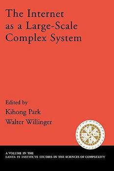 The Internet As a Large-Scale Complex System (Santa Fe Institute Studies on the Sciences of Complexity) - Book  of the Santa Fe Institute Studies on the Sciences of Complexity