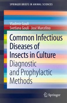 Paperback Common Infectious Diseases of Insects in Culture: Diagnostic and Prophylactic Methods Book