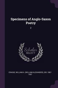 Paperback Specimens of Anglo-Saxon Poetry: 2 Book