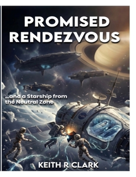 Promised Rendezvous: ...and a Starship from the Neutral Zone