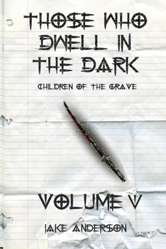 Paperback Those Who Dwell in the Dark: Children of the Grave: Volume 5 Book