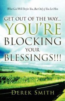 Paperback Get Out of the Way...You're Blocking Your Blessings!!! Book