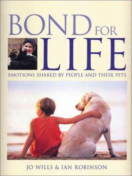 Hardcover Bond for Life: Emotions Shared by People and Their Pets Book