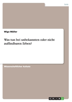 Paperback Was tun bei unbekannten oder nicht auffindbaren Erben? [German] Book