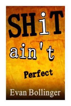 Paperback Shit Ain't Perfect Book