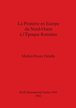La Piraterie en Europe du Nord-Ouest a L'Epoque Romaine