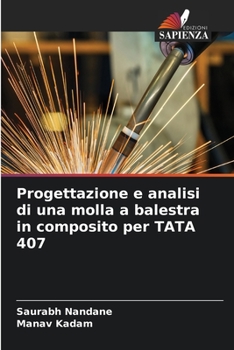 Paperback Progettazione e analisi di una molla a balestra in composito per TATA 407 [Italian] Book