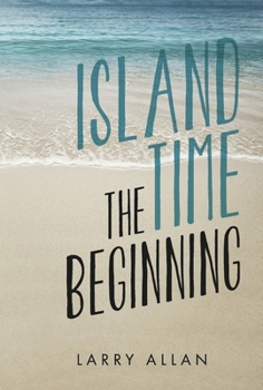Hardcover Island Time the Beginning: Book 1 Book