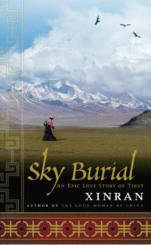 Hardcover Sky Burial: An Epic Love Story of Tibet Book