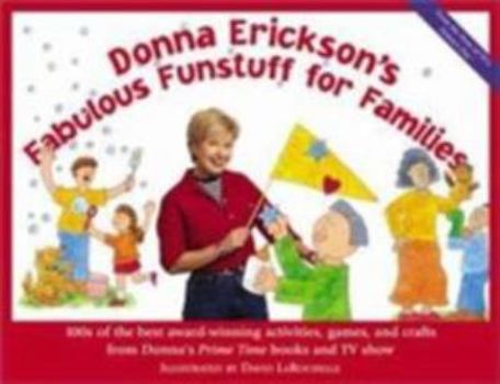 Paperback Donna Erickson's Fabulous Funstuff for Families Book