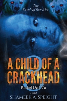 Paperback A Child of a Crackhead 8: Rachel's Déjà Vu Book