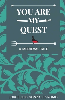 Paperback You Are My Quest: A Medieval Tale Book