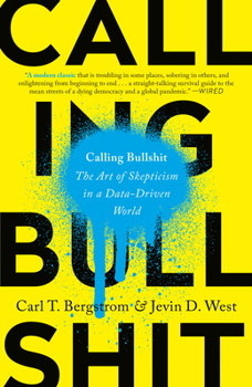 Paperback Calling Bullshit: The Art of Skepticism in a Data-Driven World Book